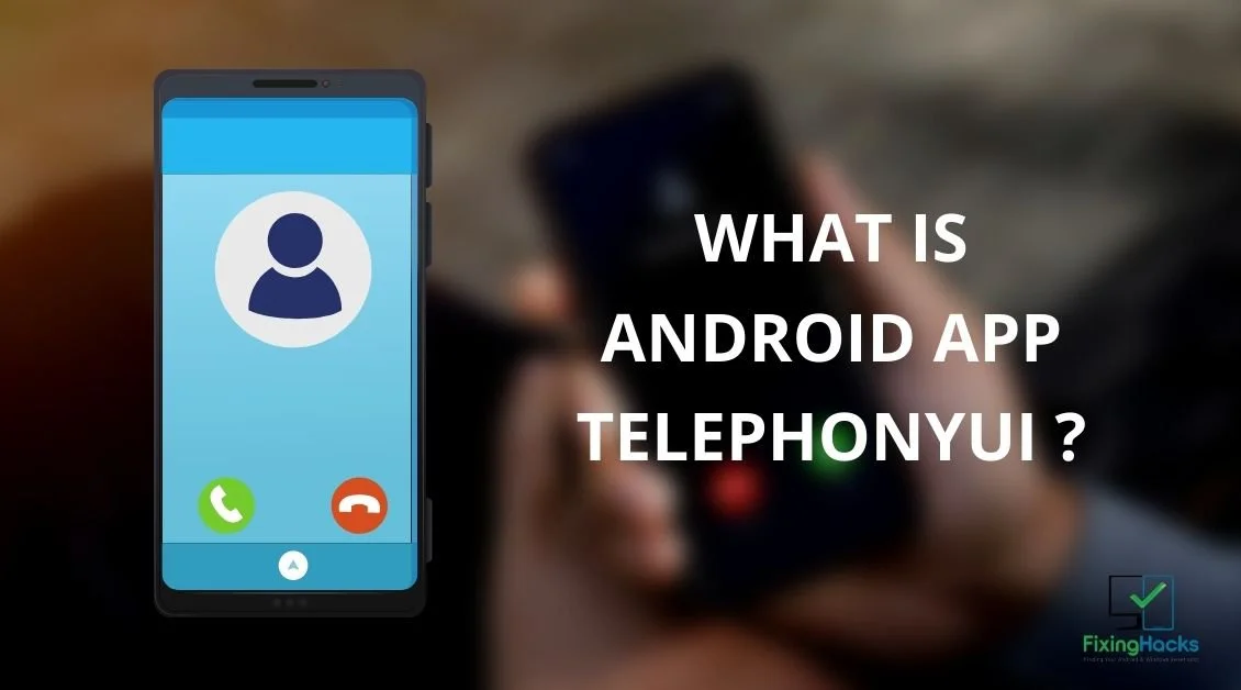 What exactly is the Com Samsung's Android App TelephonyUI? (Complete ...